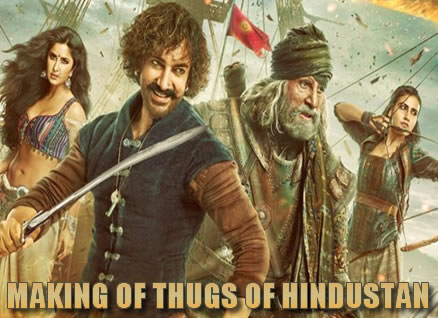making-of-thugs-of-hindostan MAKING OF THUGS OF HINDOSTAN